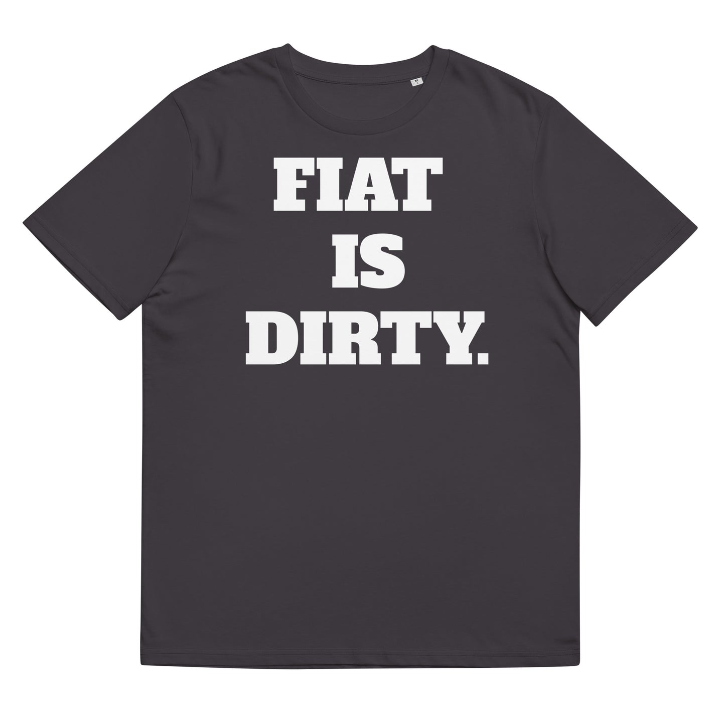 Fiat Is Dirty Unisex organic cotton t-shirt