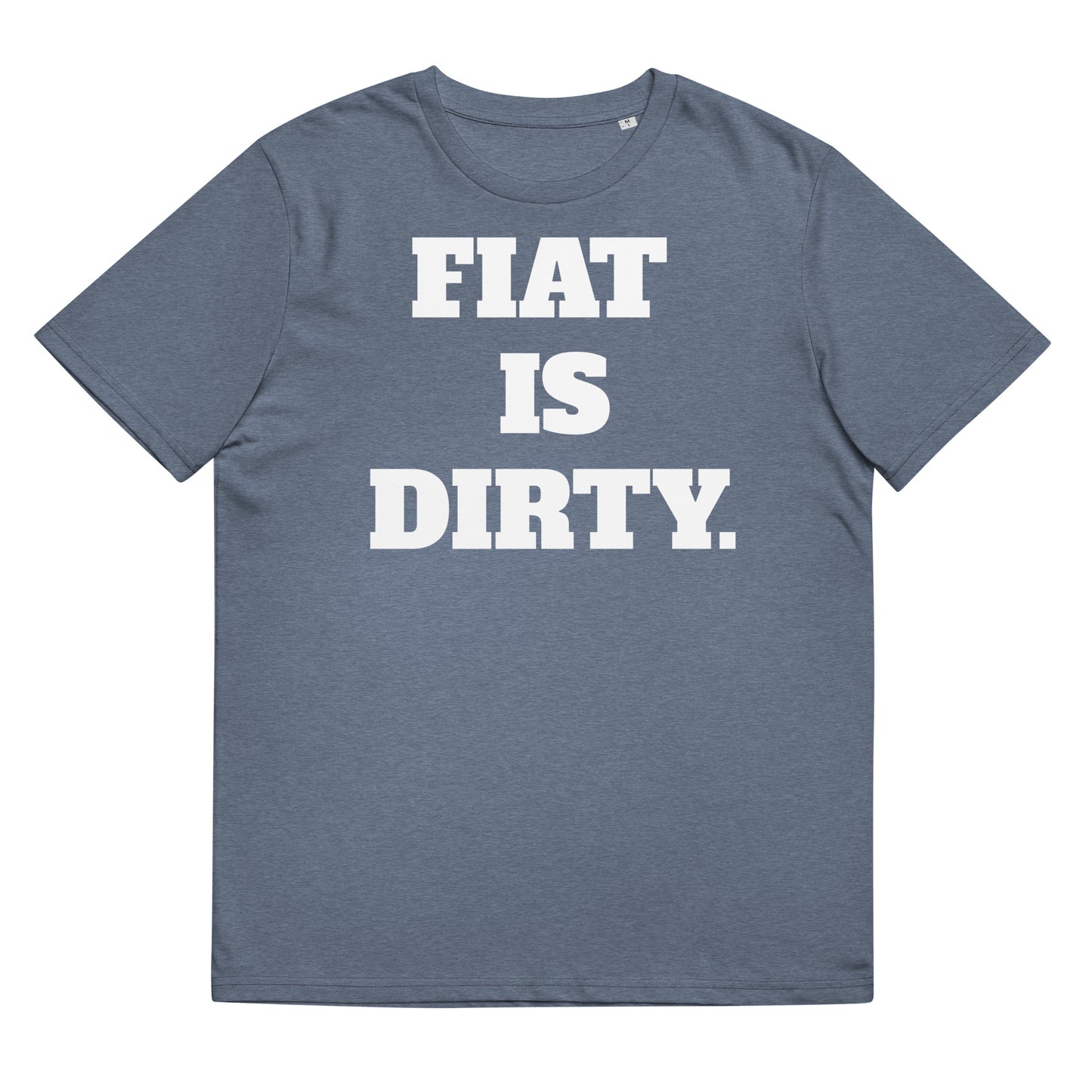 Fiat Is Dirty Unisex organic cotton t-shirt