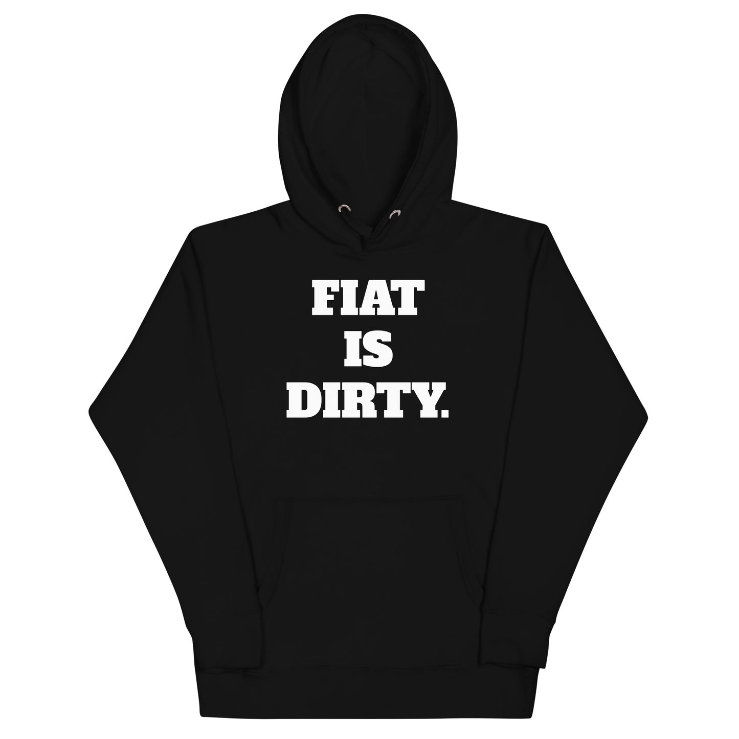 Fiat Is Dirty Unisex Hoodie