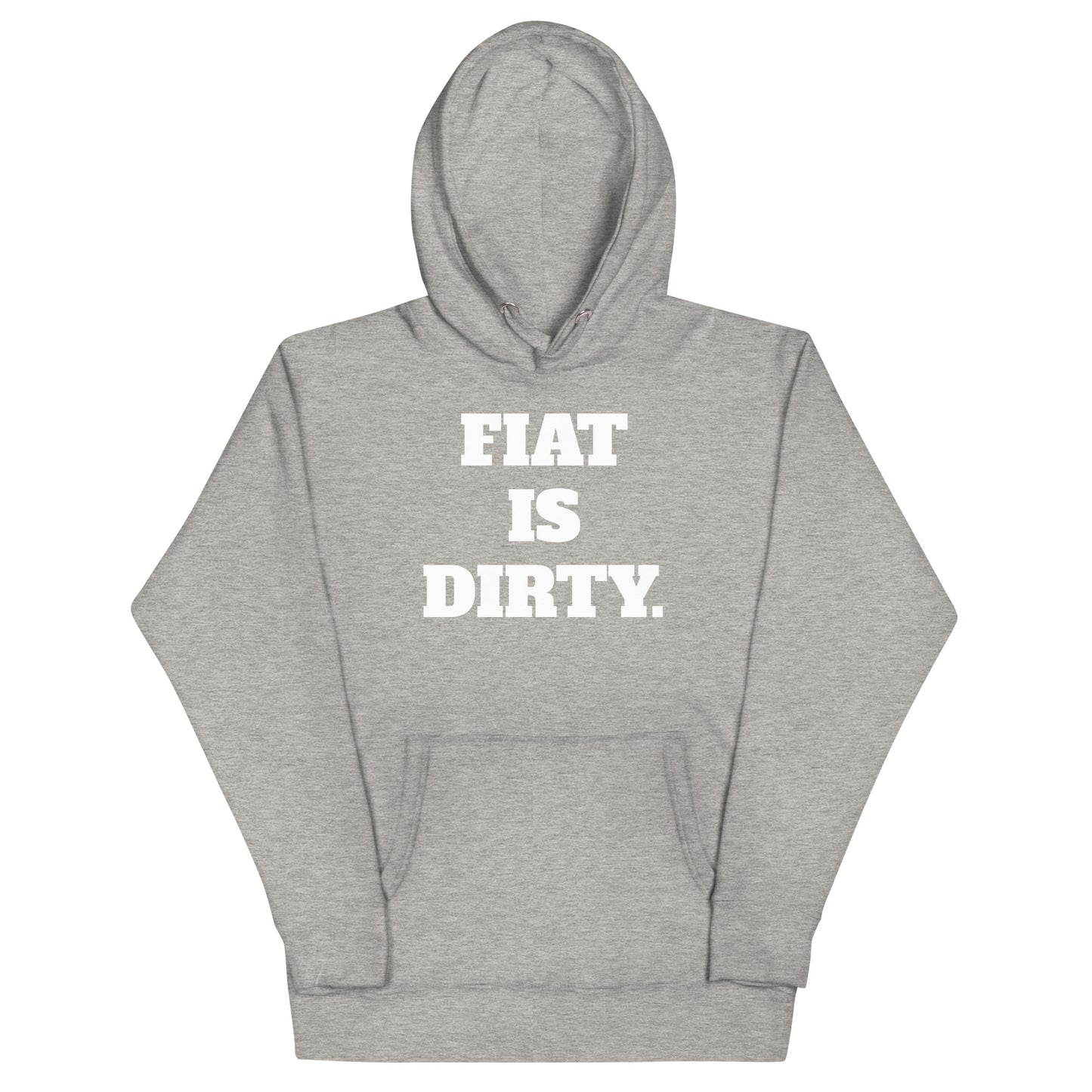 Fiat Is Dirty Unisex Hoodie