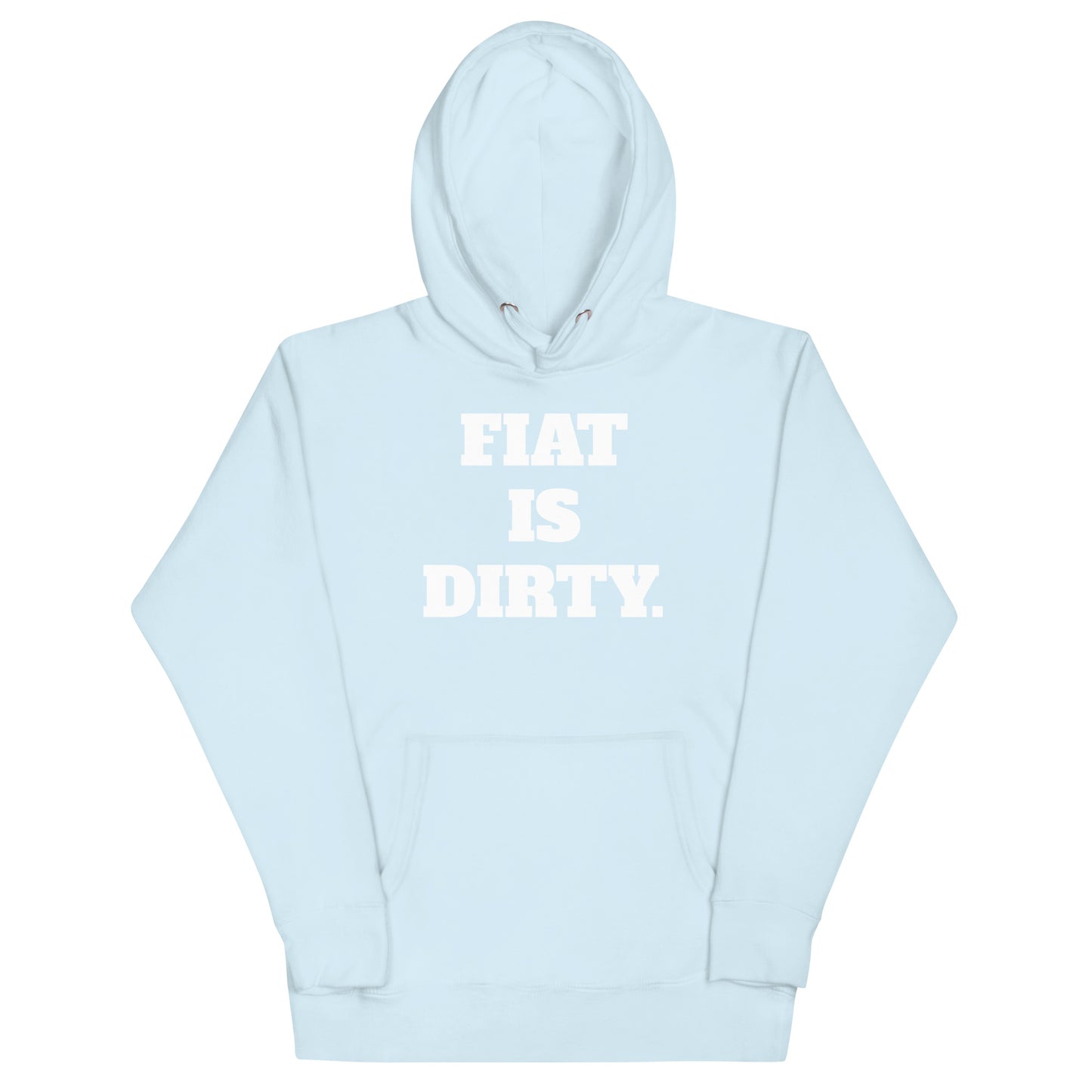 Fiat Is Dirty Unisex Hoodie